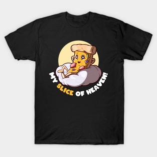 Slice of Heaven! T-Shirt